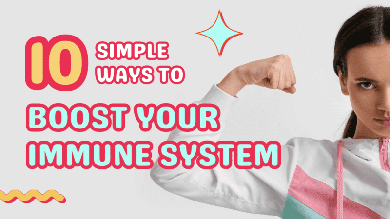 Natural Ways To Boost Immune System: What are 10 ways to boost your immune system?