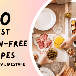 Best Gluten-Free Recipes For Healthy Lifestyle – 20 of Our Best Gluten-Free Recipes