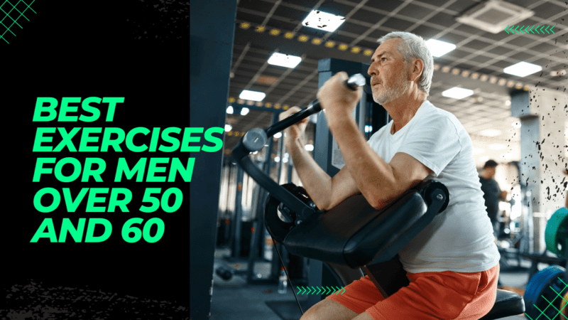 Age-Defying Fitness: Best Exercises for Men Over 50 and 60