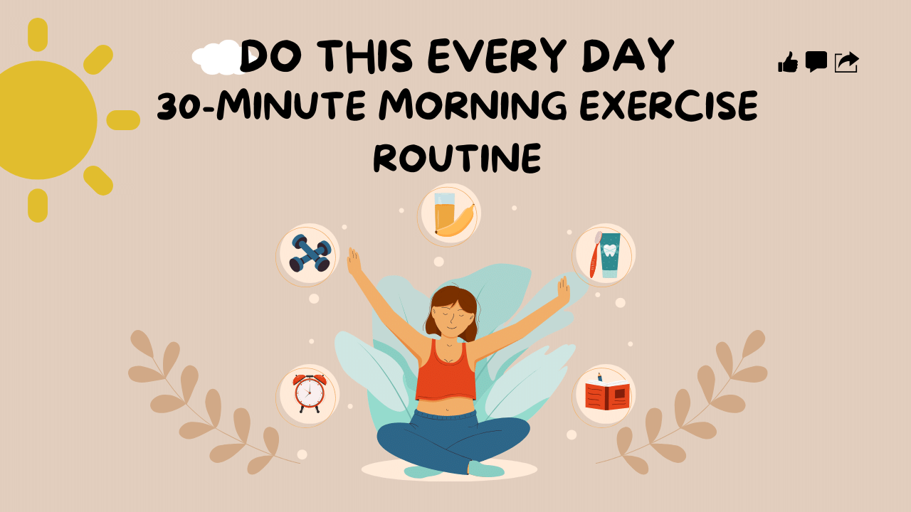 30-Minute Morning Exercise Routine – Do This Every Day